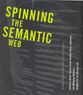 Spinning the Semantic Web - Bringing the World Wide Web to its Full Potential
