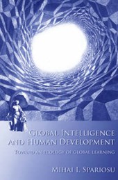 Global Intelligence and Human Development - Toward an Ecology of Global Learning