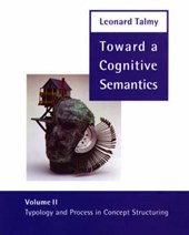 Toward a Cognitive Semantics V 2 - Typology & Process in Concept Structuring