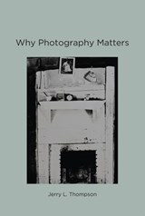 Why Photography Matters - Jerry L. Thompson - 9780262316873