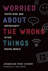 Worried About the Wrong Things - Jacqueline Ryan Vickery - 9780262339346