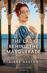 The Lady Behind The Masquerade - Diane Gaston - 9780263305258