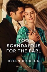 Too Scandalous For The Earl - Helen Dickson - 9780263305265