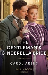 The Gentleman's Cinderella Bride - Carol Arens - 9780263305272