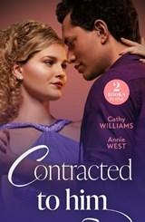 Contracted To Him - Cathy Williams ; Annie West - 9780263320107