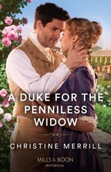 A Duke For The Penniless Widow - Christine Merrill - 9780263320480