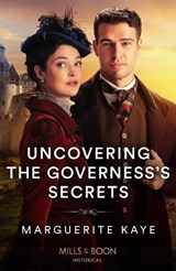 Uncovering The Governess's Secrets - Marguerite Kaye - 9780263320794