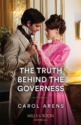 The Truth Behind The Governess - Carol Arens - 9780263320916