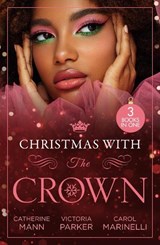Christmas With The Crown - Catherine Mann ; Victoria Parker ; Carol Marinelli - 9780263321104