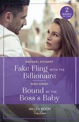 Fake Fling With The Billionaire / Bound By The Boss's Baby - Rachael Stewart ; Nina Singh - 9780263321388