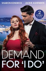 Demand For 'I Do' - Sharon Kendrick ; Jackie Ashenden - 9780263344660