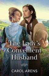 The Lady’s Convenient Husband - Carol Arens - 9780263345407