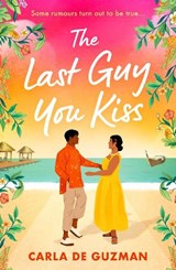 The Last Guy You Kiss - Carla de Guzman - 9780263397475
