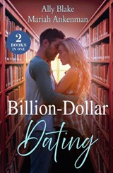Billion-Dollar Dating - Ally Blake ; Mariah Ankenman - 9780263417609