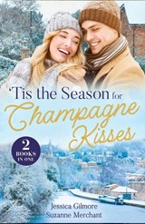'Tis The Season For Champagne Kisses - Jessica Gilmore ; Suzanne Merchant - 9780263419511