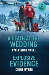 A Death At The Wedding / Explosive Evidence - Tyler Anne Snell ; Cindi Myers - 9780263420241