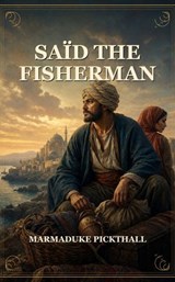 Said The Fisherman - Marmaduke Pickthall - 9780265423516