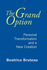 The Grand Option - Beatrice Bruteau - 9780268010416
