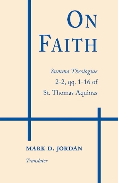 On Faith, St. Thomas Aquinas - Gebonden - 9780268015039