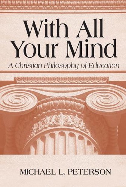 With All Your Mind, Michael L. Peterson - Gebonden - 9780268019679