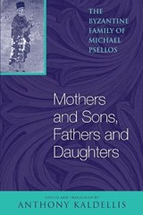 Mothers and Sons, Fathers and Daughters - PSELLOS,  Michael - 9780268024154