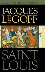 Saint Louis - Jacques Le Goff - 9780268033811