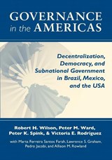 Governance in the Americas - Robert H. Wilson ; Peter M. Ward ; Peter K. Spink ; Victoria E. Rodriguez - 9780268044114