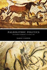 Paleolithic Politics - Barry Cooper - 9780268107130