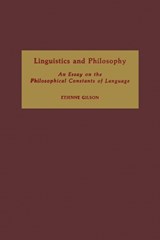 Linguistics and Philosophy - GILSON,  Etienne - 9780268160531