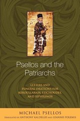 Psellos and the Patriarchs - Michael Psellos - 9780268175146