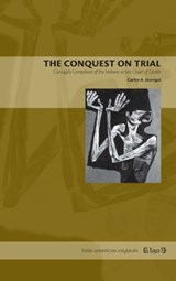 The Conquest on Trial - Carlos A. (Notre Dame University) Jauregui - 9780271025131
