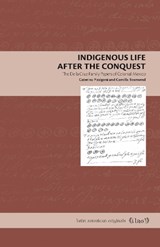 Indigenous Life After the Conquest - Caterina (Columbia University) Pizzigoni ; Camilla (Rutgers University) Townsend - 9780271088136