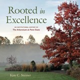 Rooted in Excellence - Kim C. Steiner - 9780271102030