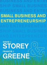 Small Business and Entrepreneurship - David Storey ; Francis Greene - 9780273693475
