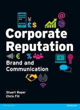 Corporate Reputation, Brand and Communication - Stuart Roper ; Chris Fill - 9780273727590