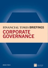 The Financial Times Briefing on Corporate Governance - Brian Finch - 9780273745976