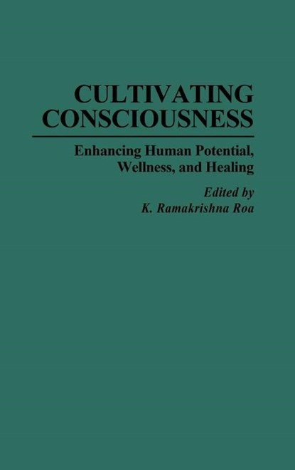 Cultivating Consciousness, K R Rao - Gebonden - 9780275945152