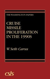 Cruise Missile Proliferation in the 1990s - W. Seth Carus - 9780275945190