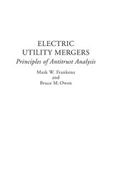 Electric Utility Mergers - Mark W. Frankena ; Bruce M. Owen - 9780275945961