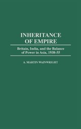 Inheritance of Empire - A Martin Wainwright - 9780275947330