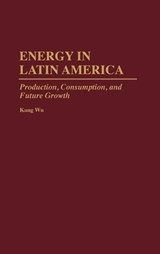 Energy in Latin America - Kang Wu - 9780275948443