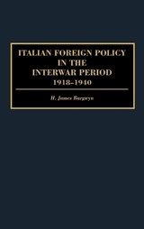 Italian Foreign Policy in the Interwar Period - BURGWYN,  H. James - 9780275948771
