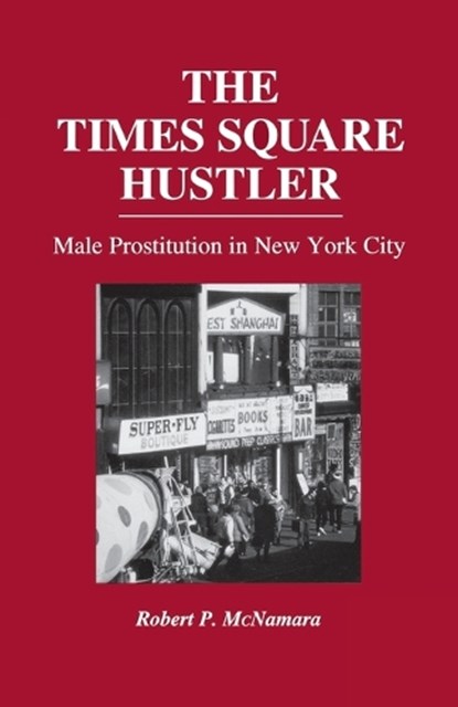 The Times Square Hustler, Robert P. McNamara - Paperback - 9780275951863