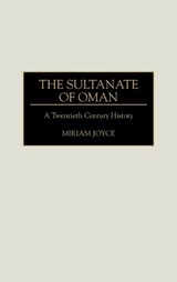 The Sultanate of Oman - Miriam Joyce - 9780275952228