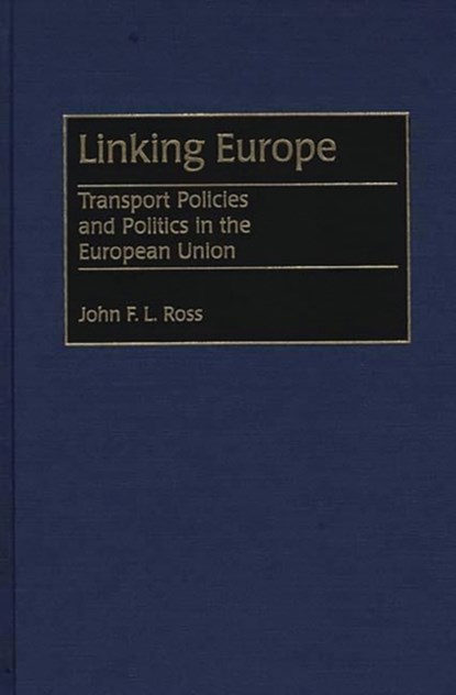 Linking Europe, John Ross - Gebonden - 9780275952488