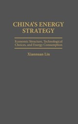 China's Energy Strategy - Xiannuan Lin - 9780275953065