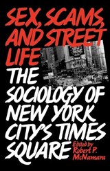 Sex, Scams, and Street Life - Robert Hartmann McNamara - 9780275953591