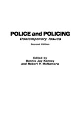 Police and Policing - Dennis Kenney ; Robert Hartmann McNamara - 9780275954987