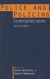 Police and Policing - Dennis Kenney ; Robert Hartmann McNamara - 9780275954994