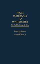 From Watergate to Whitewater - Marion T. Doss ; Robert North Roberts - 9780275955977